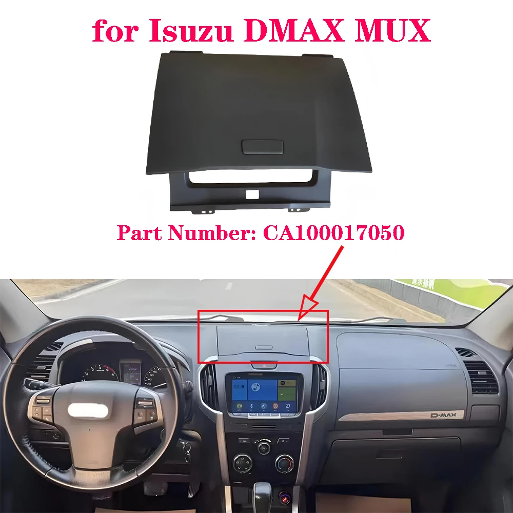 

car Front Central Console Dashboard Storage box for Isuzu DMAX MUX Part Number: CA100017050