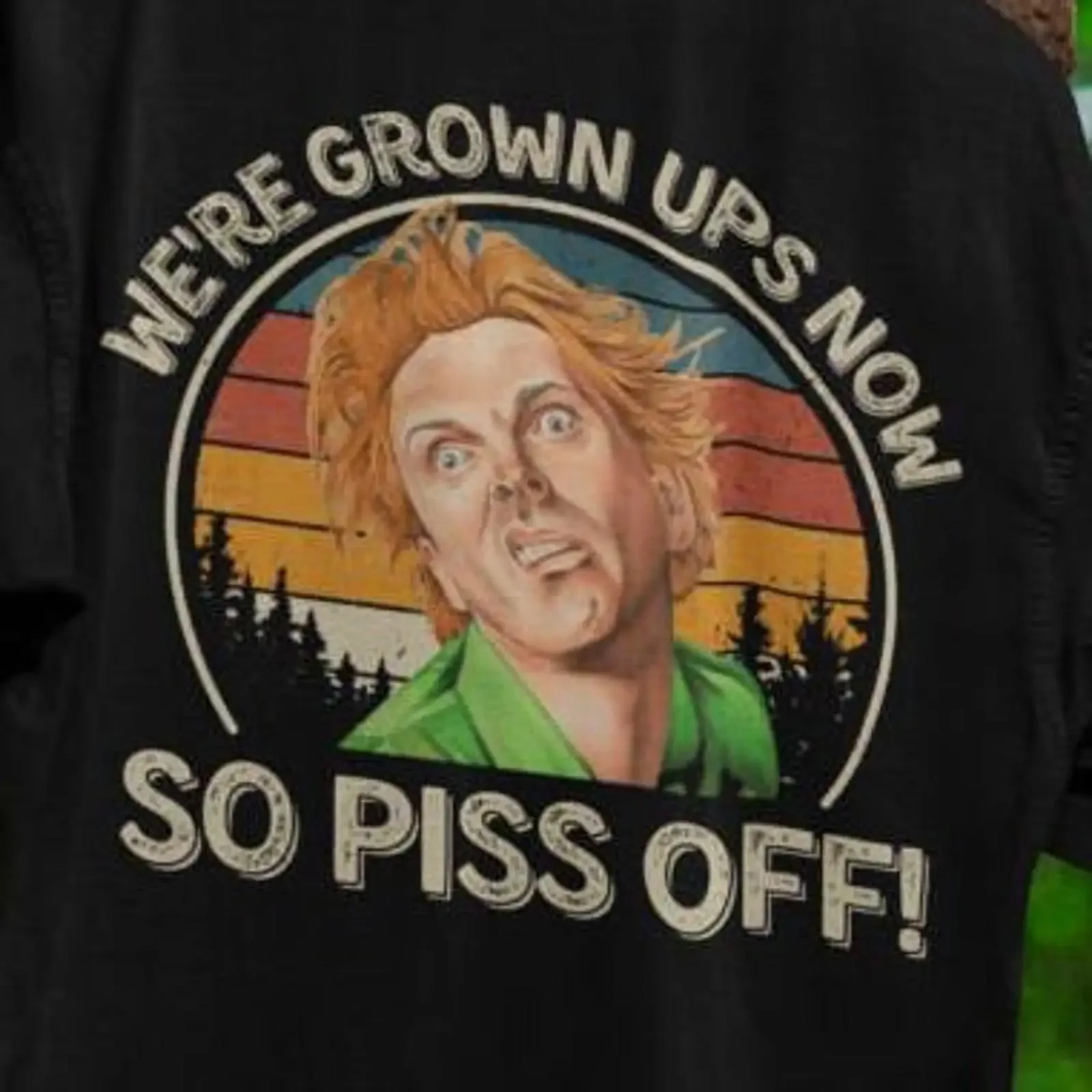 Vintage We're Grown Ups Now So Piss Off Funny Movie T Shirt Retro Sunset Humor for Fans vintage Washed Versatile homme Slightly