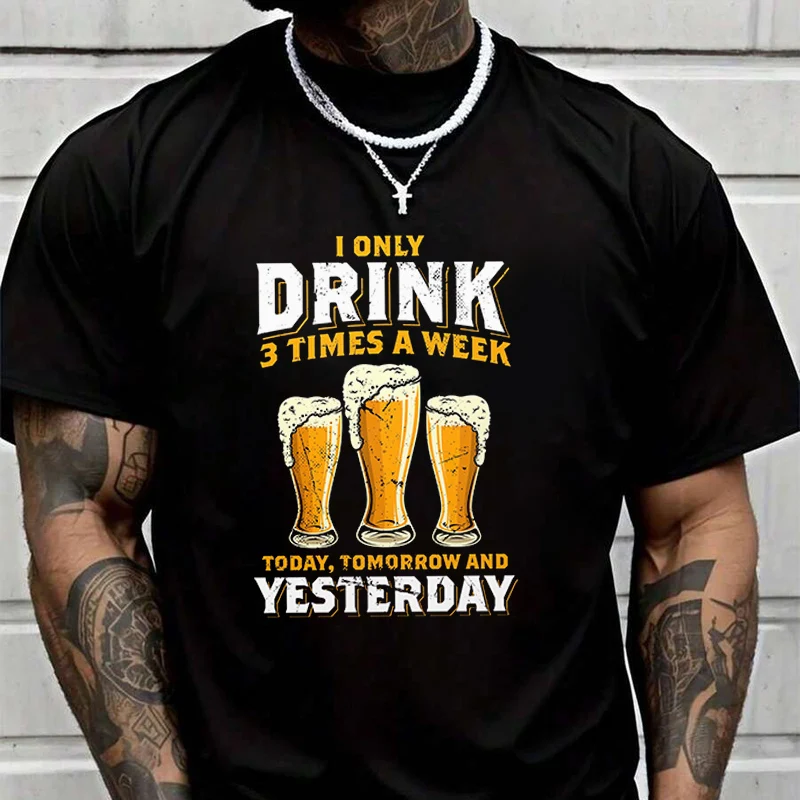 

I Only Drink 3 Times A Week Men's Graphic Print T-Shirt Fashionable Casual Street Style Suitable For Travel And Sports Tee