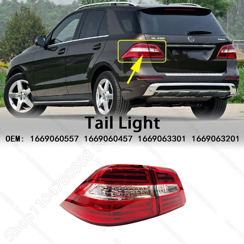 

Tail Light Rear Lamp For 2012-2015 W166 Mercedes Benz ML 250 300 320 350 400 550 1669060557 1669060457 1669063301 1669063201