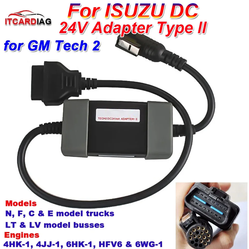 

For ISUZU DC 24V Adapter Type II for ISUZU or Engine OBDII Diagnostic Connector Truck Adapter Diagnostic Scanner for GM Tech 2