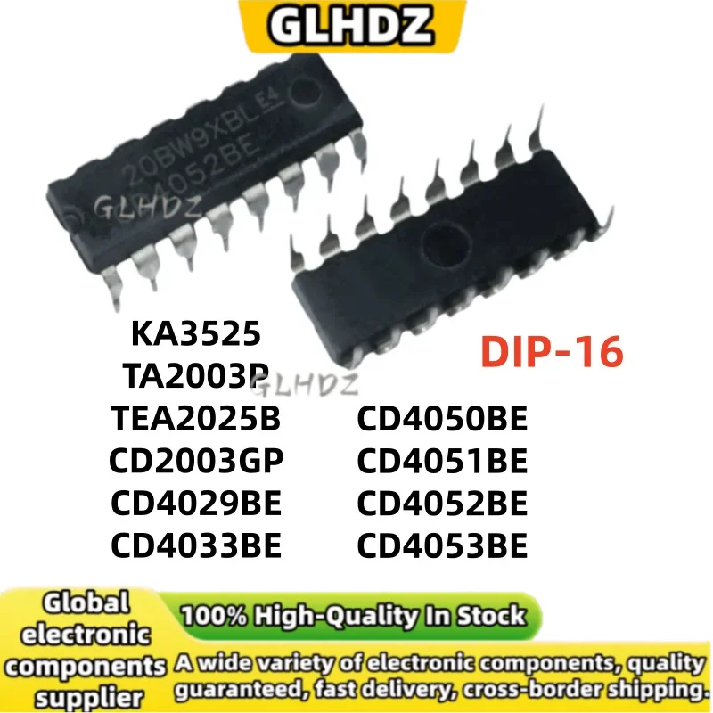 new 10Pcs KA3525 TA2003P TEA2025B CD2003GP CD4029BE CD4033BE CD4050BE CD4051BE CD4052BE CD4053BE DIP-16