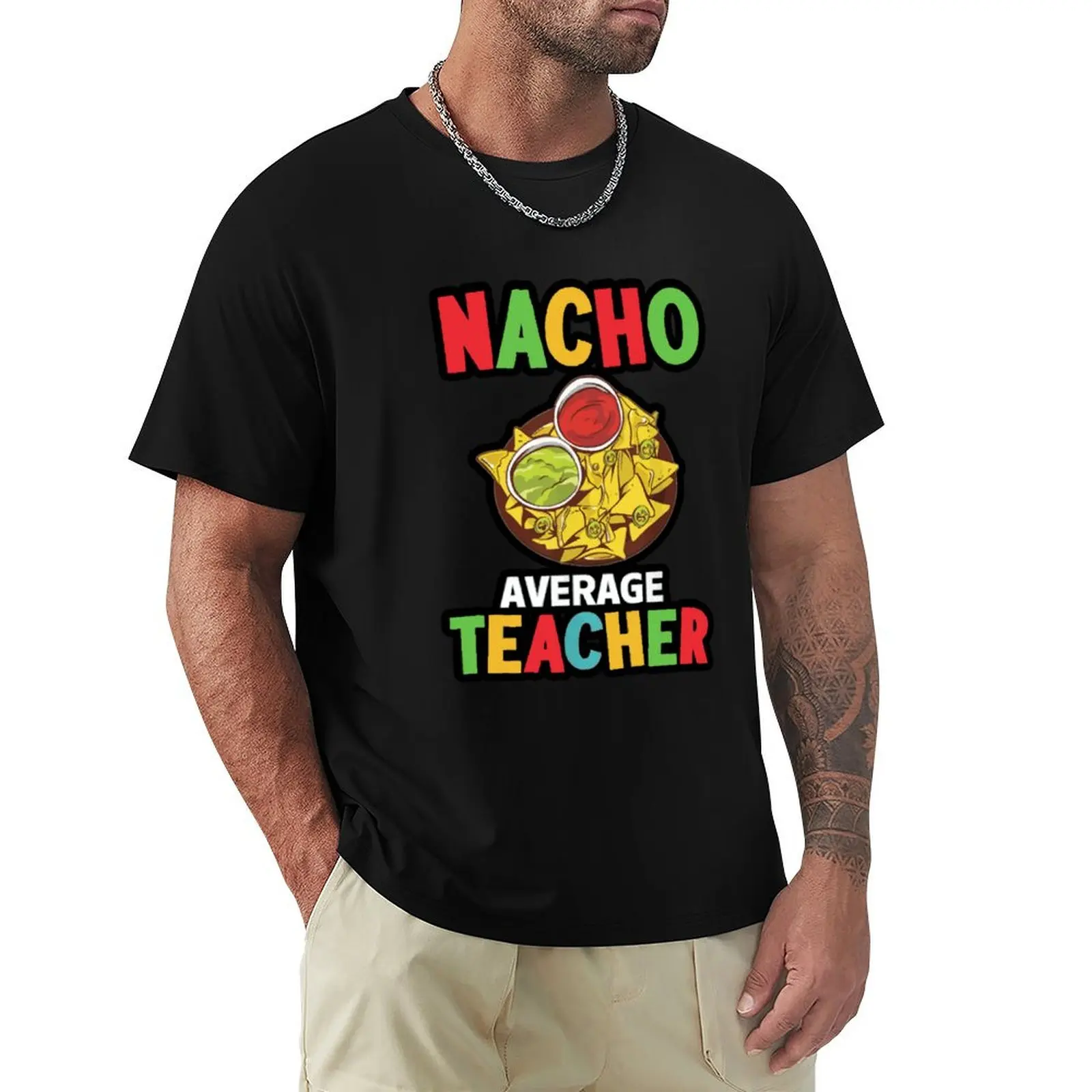 Nacho Average Teacher T-Shirt Basic Short Sleeve T-Shirt for Men