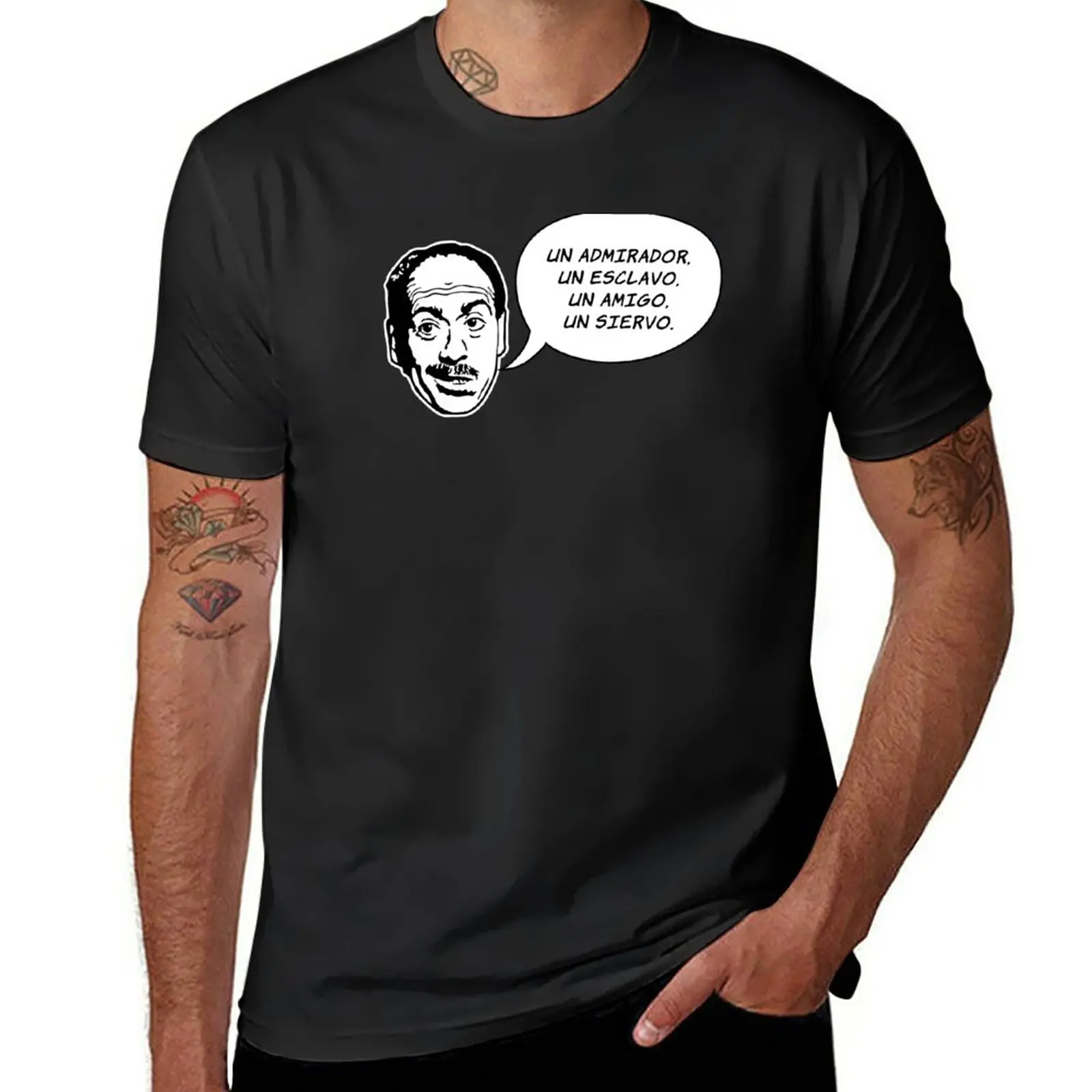 New Un admirador, un amigo, un esclavo, un siervo - Jose Luis López Vázquez T-Shirt black t shirt men t shirts