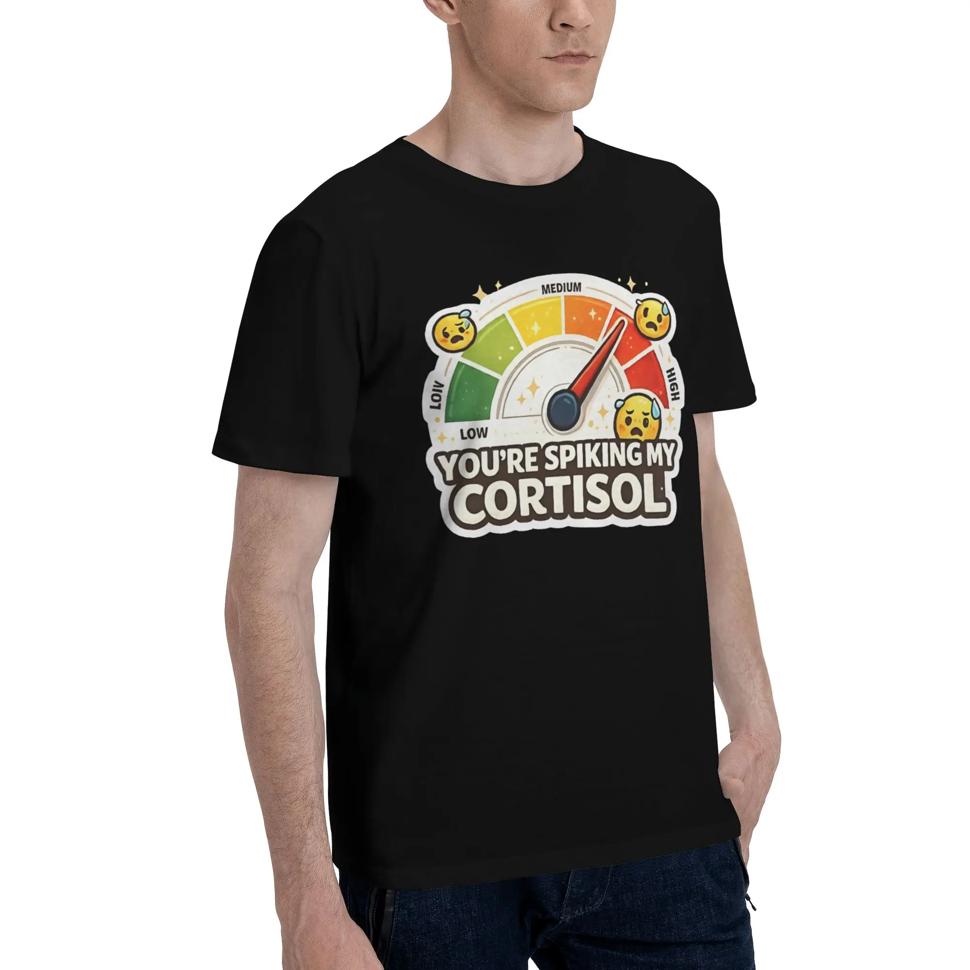 You’re Spiking My Cortisol Stress Meter Novelty 100% Cotton T-Shirt  Tops Tees For Men