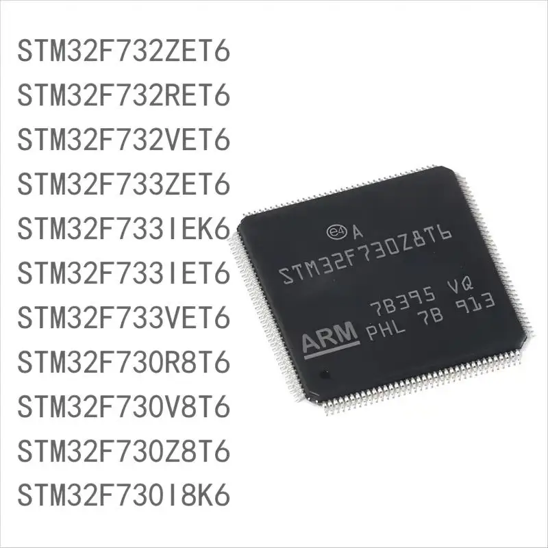 STM32F733ZET6 IEK6 ZCT6 IET6 VET6 STM32F730R8T6 V8T6 Z8T6 I8K6 STM32F743IIT6 VIT6 ZGT6 XIH6 IGT6 VGT6 ZIT6 BIT6