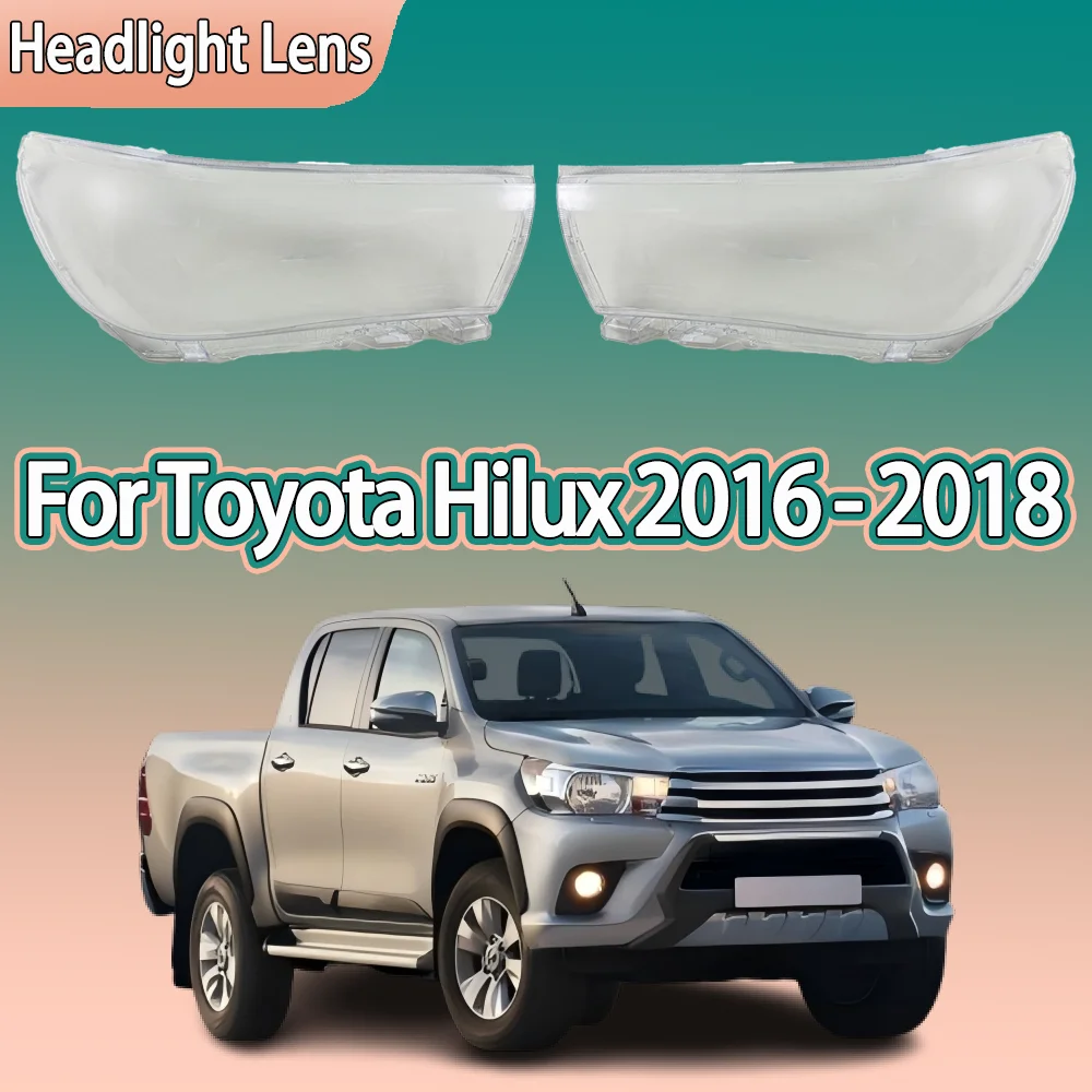 

For Toyota Hilux 2016 2017 ​2018 High Car Front Headlight Cover Transparent Lampshade Plexiglass Replace Original Lens Shell