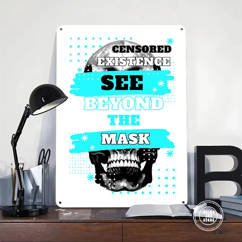 Censored Existence: See Beyond the Mask Metal Poster Customized Wall Art Retro Vintage Metal Signs for Man Cave Wand Deko Decor