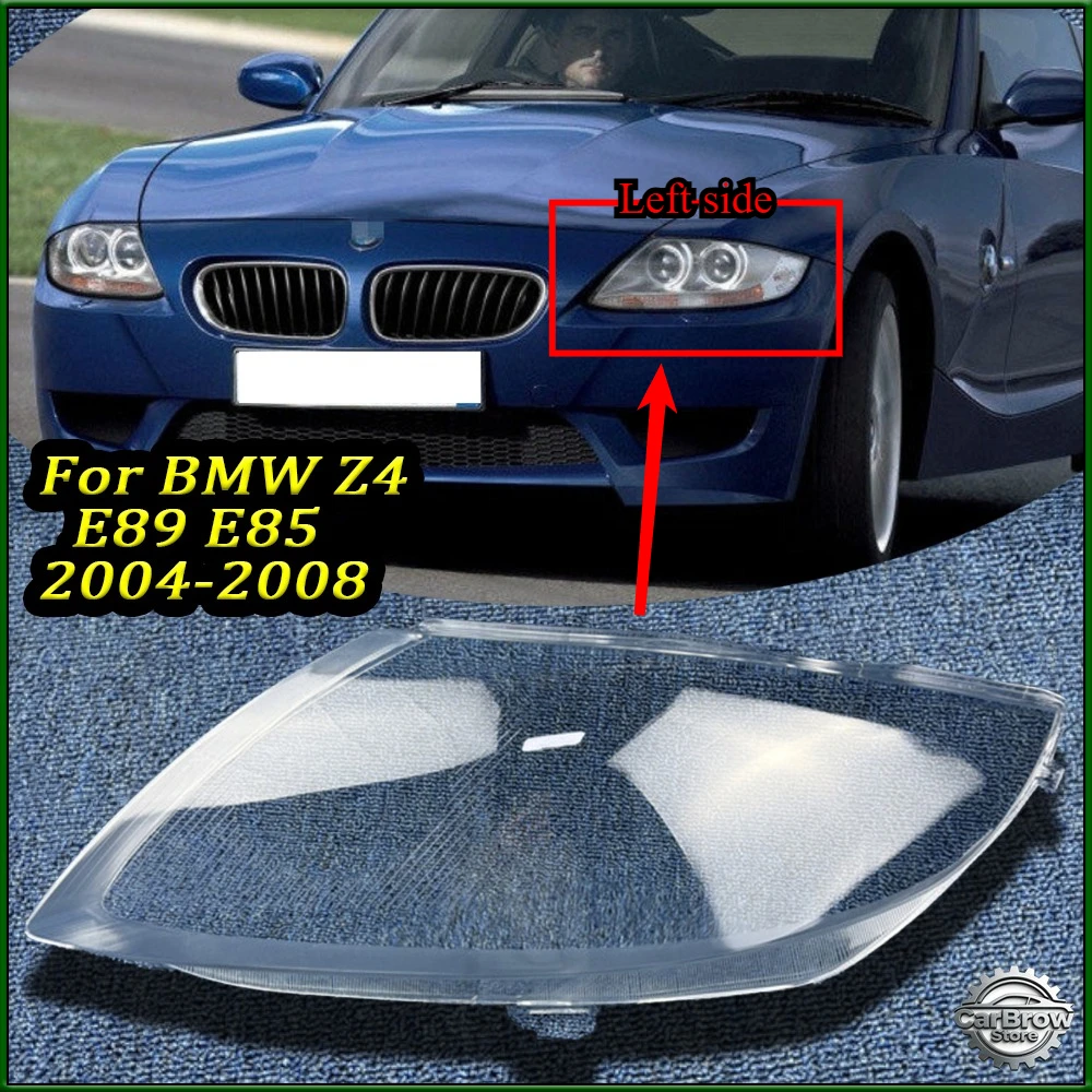 

Headlamp Shell Replace Original Lampshade For BMW Z4 E89 E85 2004 05 06 07 2008 Headlight Lens Cover Transparent Lamp Shade