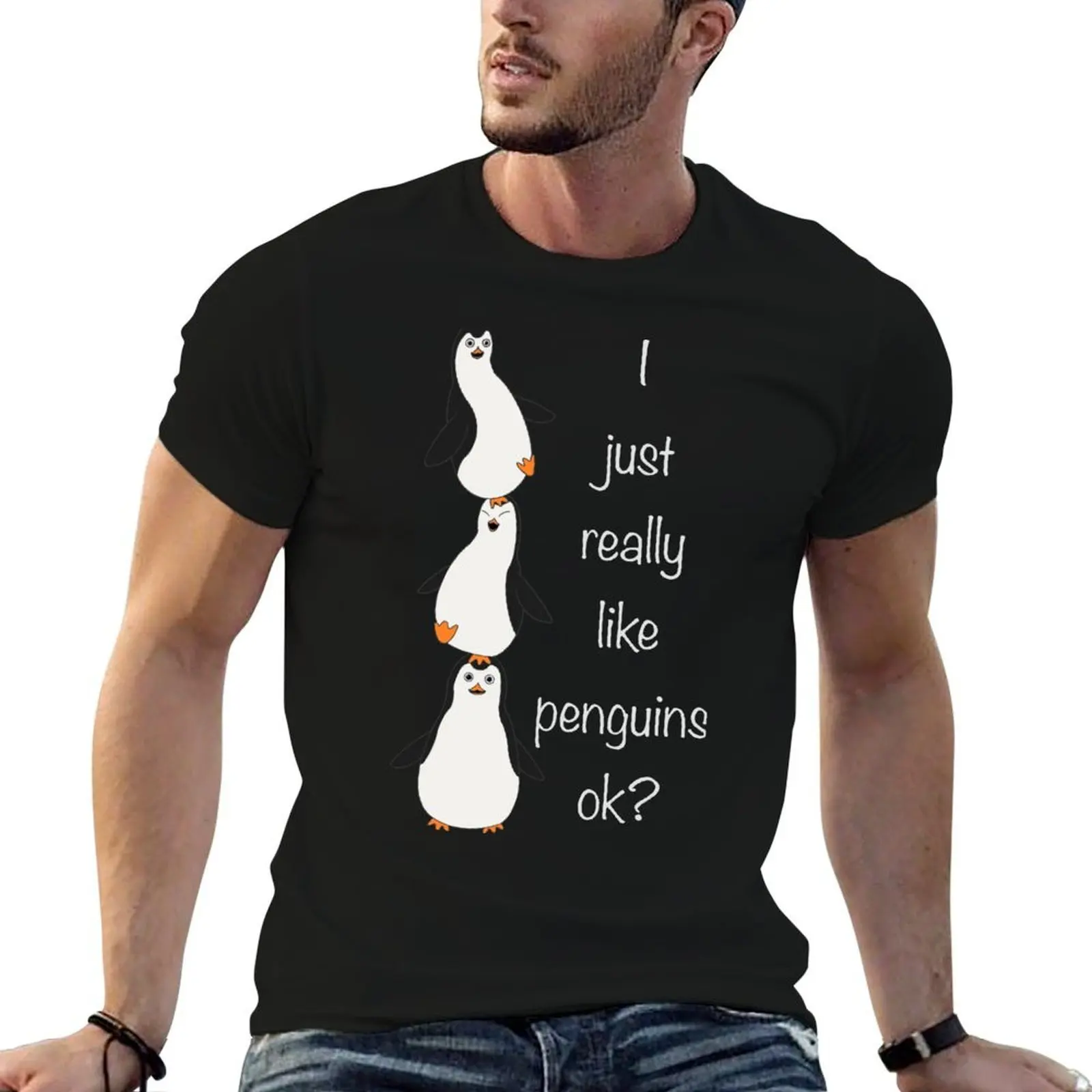 

I just really like penguins ok Cute T-Shirt t shirts cotton 100% anime t shirts oversize T-Shirt