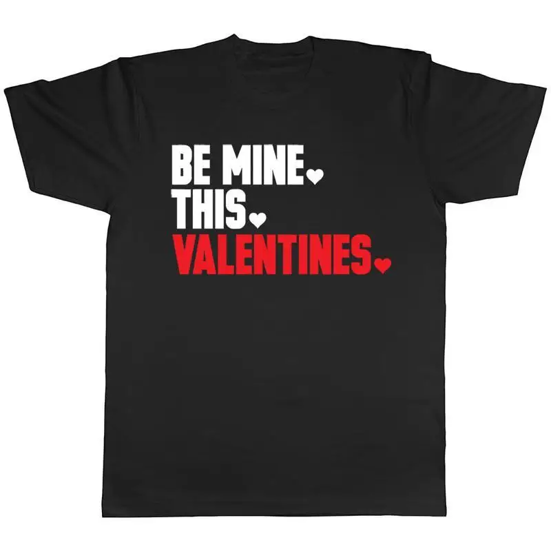 Be Mine This Valentines Unisex Mens Womens Ladies TShirt