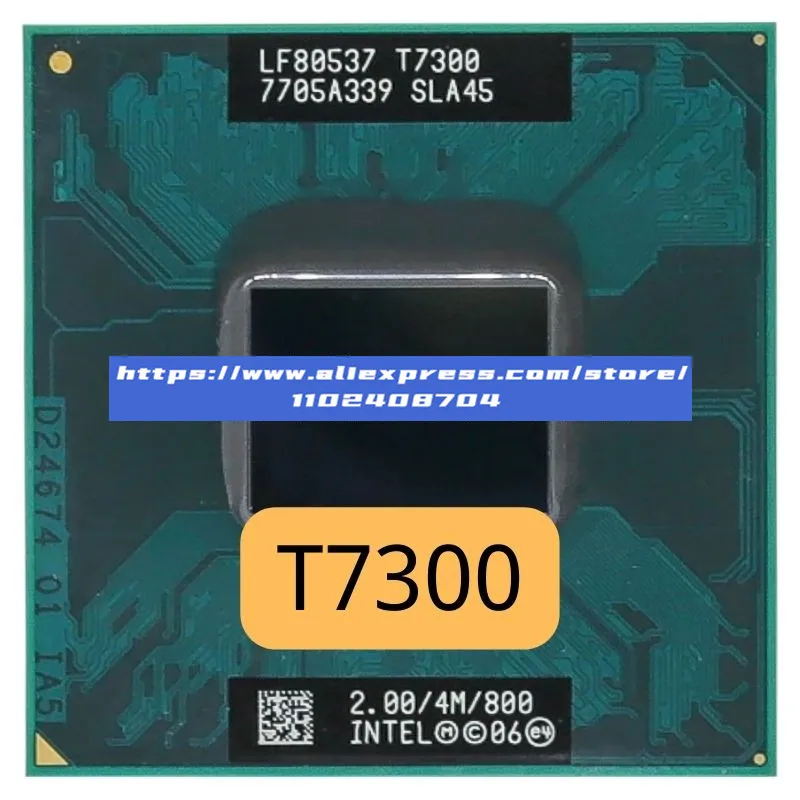 Intel Core 2 Duo T7300 SLA45 SLAMD 2.0 GHz Dual-Core Dual-Thread CPU Processor 4M 35W Socket P