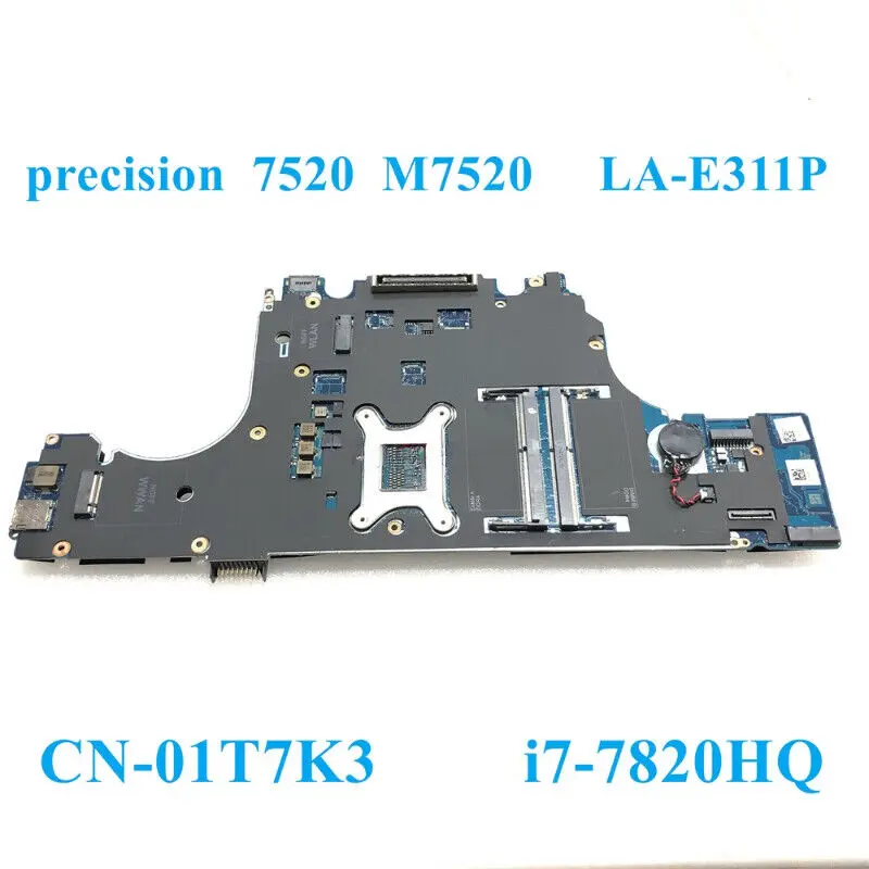 LA-E311P i7-7820HQ FOR Dell Precision7520 Workstation Laptop Mainboard CN-01T7K3