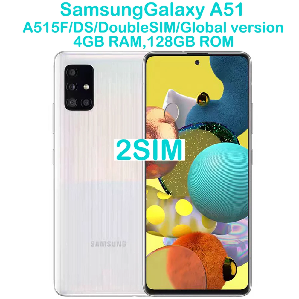 Samsung Galaxy A51 A515F/DS Android Smartphone 2SIM Global Version 6.5-inch Eight Core Four Camera 48MP 15W 4000mAh Unlocked
