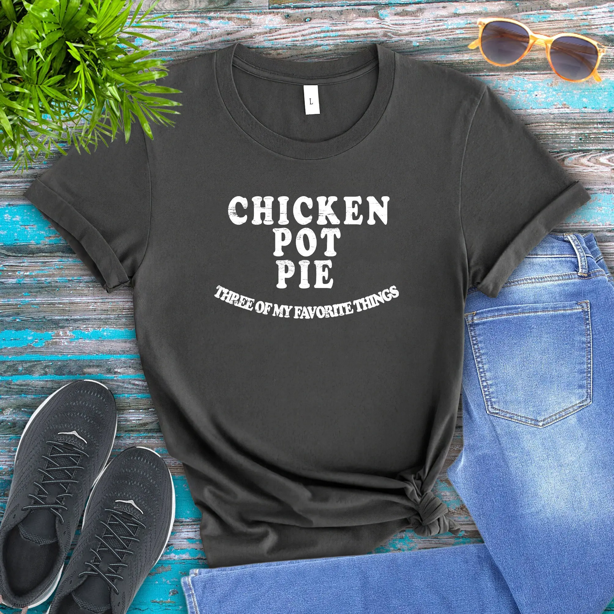 Chicken Pot Pie T Shirt Three Favorite Things Funny Make Them Look Twice Adult Humor Pothead Wear