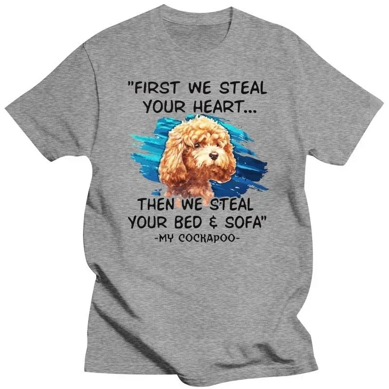 Summer T shirts For Men   Funny Cockapoo Lover Gift First Steal men T-Shirt Mens brand fashion cotton t-shirt  COTTON Hot Sale