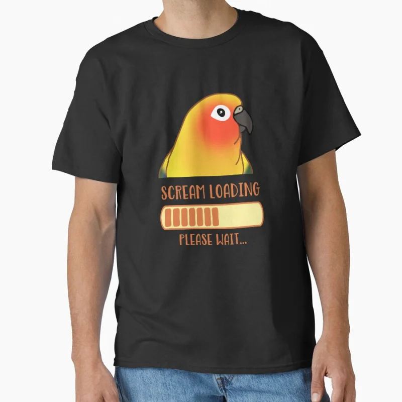 

Scream Loading Please Wait Sun Conure Cute Pet bird Gift T shirt for man Large size Tops Funny parrot Graphic Printed clothes