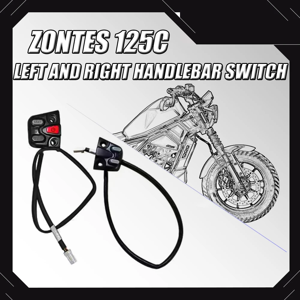 

FIT For ZONTES 125C C125 125 C Motorcycle Left And Right Auxiliary Switch Auxiliary Ignition ZONTES 125C Original Accessories