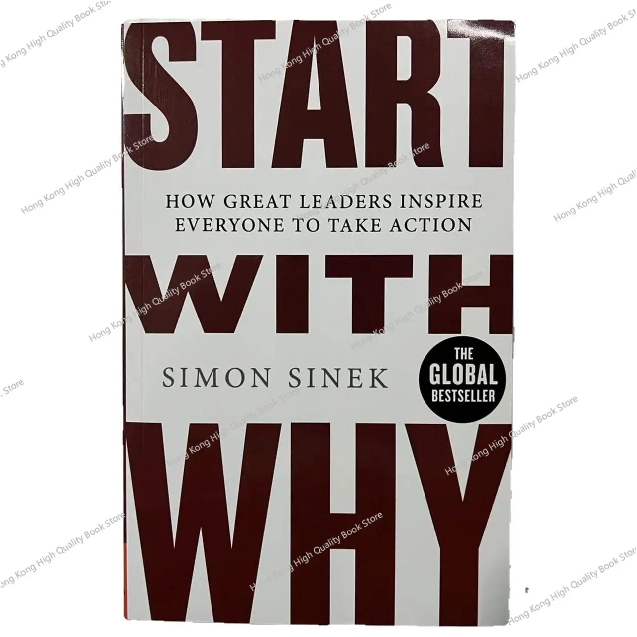 Start With Why By Simon Sinek How Great Leaders Inspire Everyone to Take Action Books of Economics & Management Novels