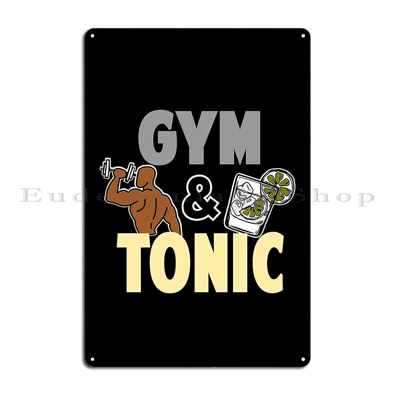 Gym And Tonic Metal Sign Bar Printing Kitchen Designing Club Tin Sign Poster