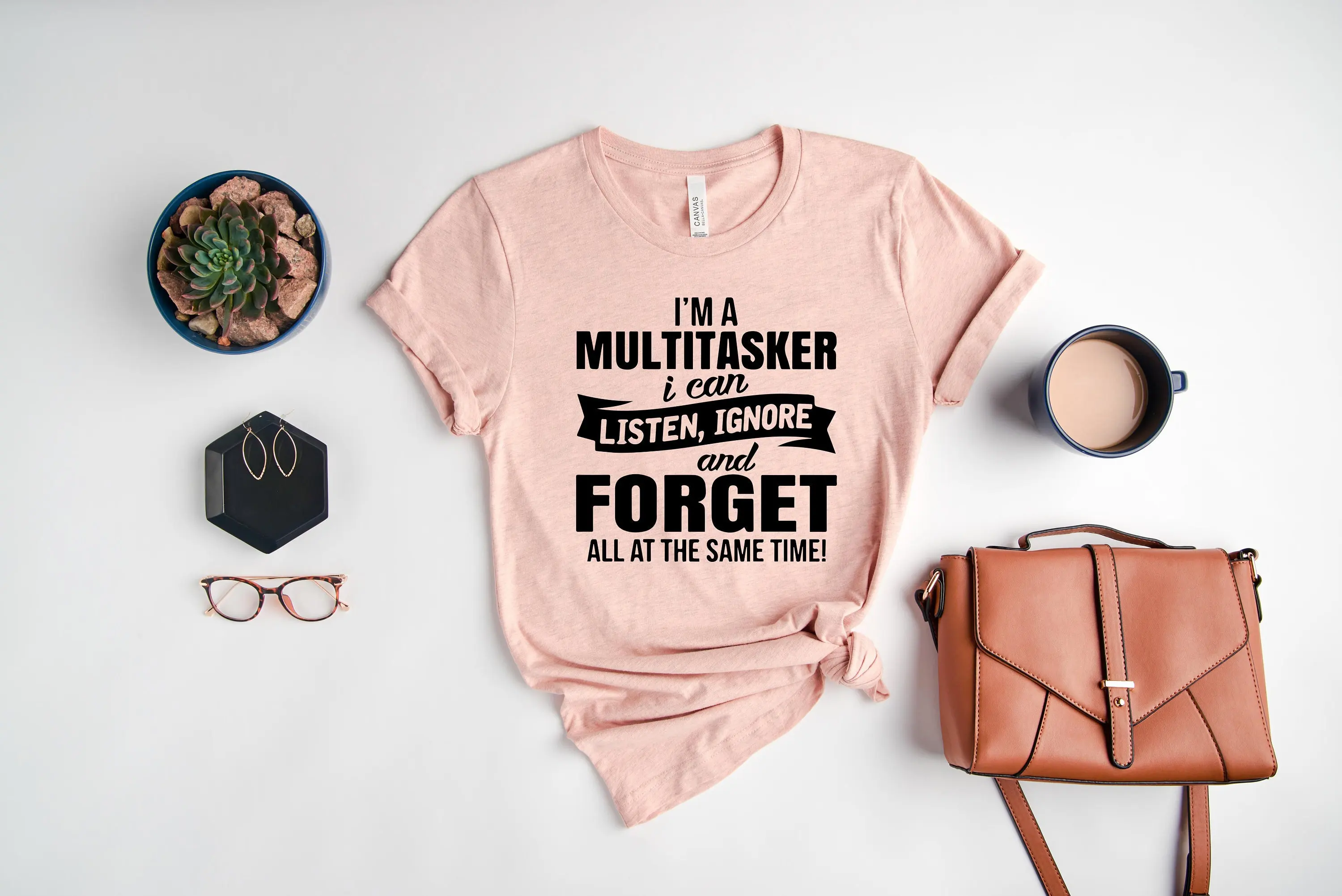 Sarcastic T Shirt Sassy Attitude Funny Birthday Saying I'M A Multitasker I Can Listen Ignore And Forget