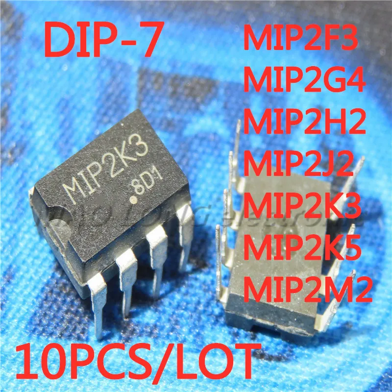 10PCS/LOT MIP2F3 MIP2G4 MIP2H2 MIP2J2 MIP2K3 MIP2K5 MIP2M2 DIP-7 DIP7   New In Stock Original IC Chipset