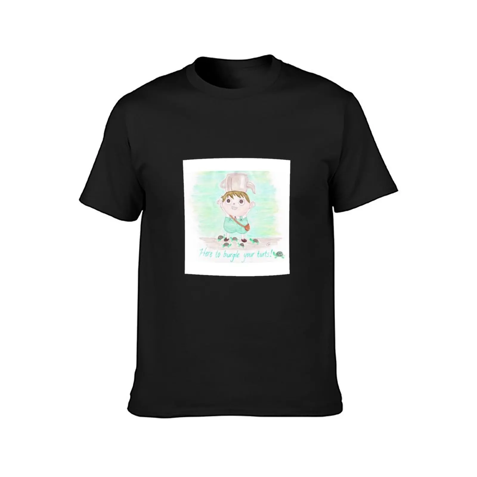 Here to Burgle Your Turts T-Shirt anime clothes blanks plain white t shirts men