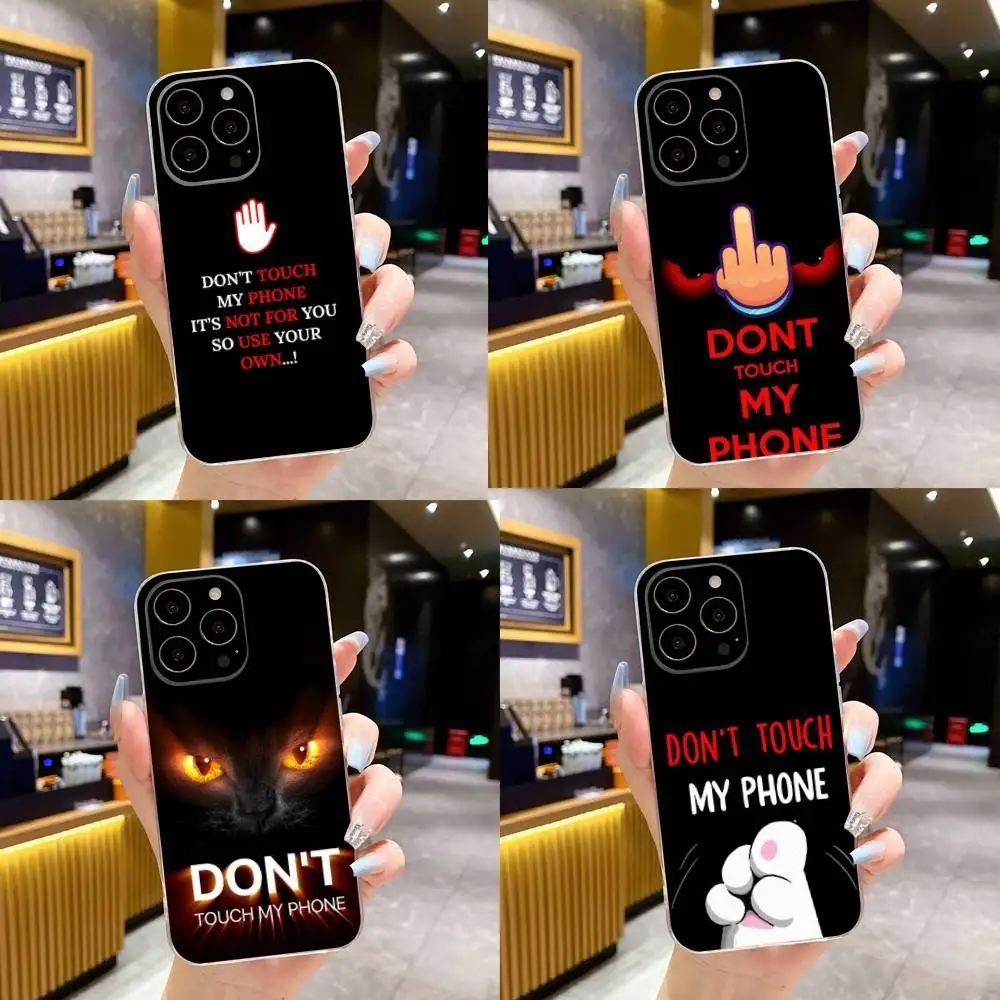 

Dont Touch My Phone Case For iPhone 16,15,14,13,12,11 Plus,Pro,Max,XR,XS,X,7,8 Plus,SE,Mini Transparent Soft Cover