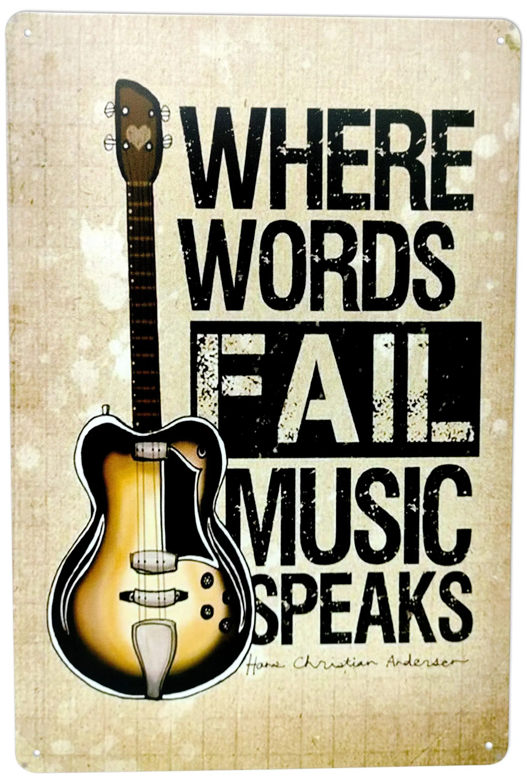 Where Words Fail Music Speaks - Hans Christian Andersen - Music Wall Decor, Guitar Decor, Music Decor Metal Tin Sign 8x12