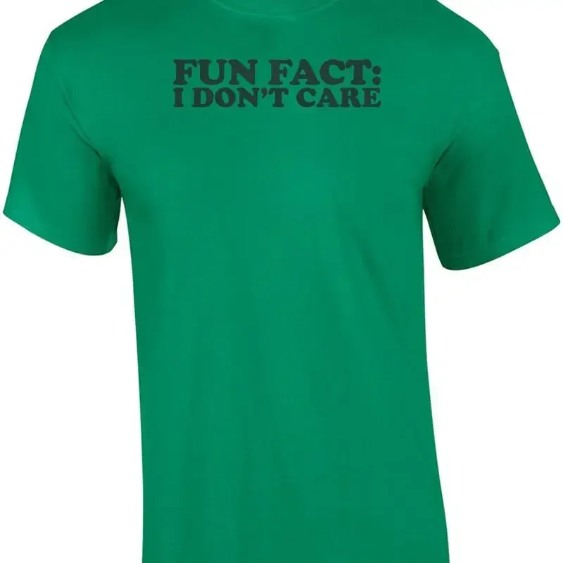 FUN FACT I Don't Care T Shirt
