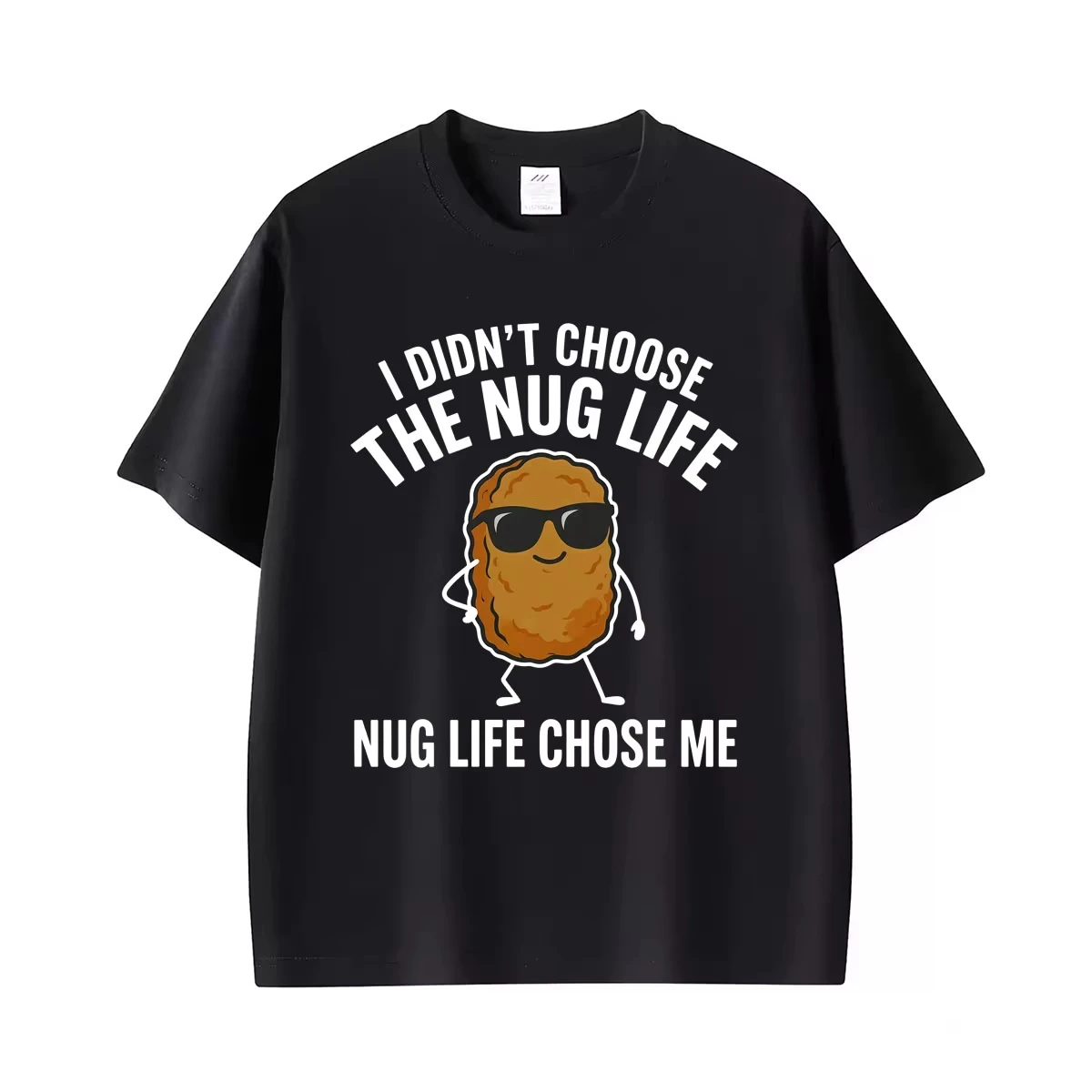 I Didn't Choose The Nug Life Chose Me Meme T-shirt Funny Chicken Nugget Graphic T Shirts Unisex Casual Cotton Oversized T-shirts
