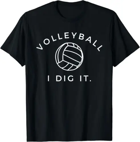 Volleyball I Dig It Funny Volleyball Quote T-Shirt