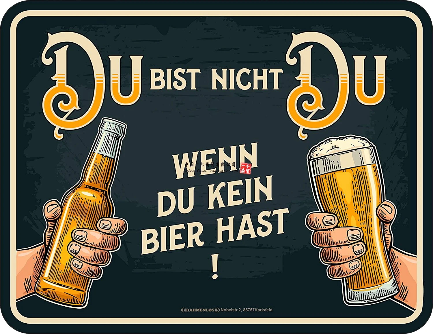 Rahmenlos Decorative Metal Sign Du Bist Nicht Du Wenn Du Kein Bier Hast