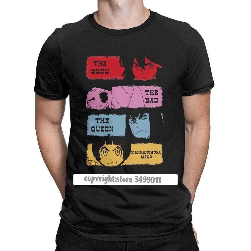 

The Good, The Bad, The Queen Mankanshoku Mako Men Tshirt Kill La Kill Japanese Anime Funny Tees O Neck Tee Shirt Cotton Gift Top