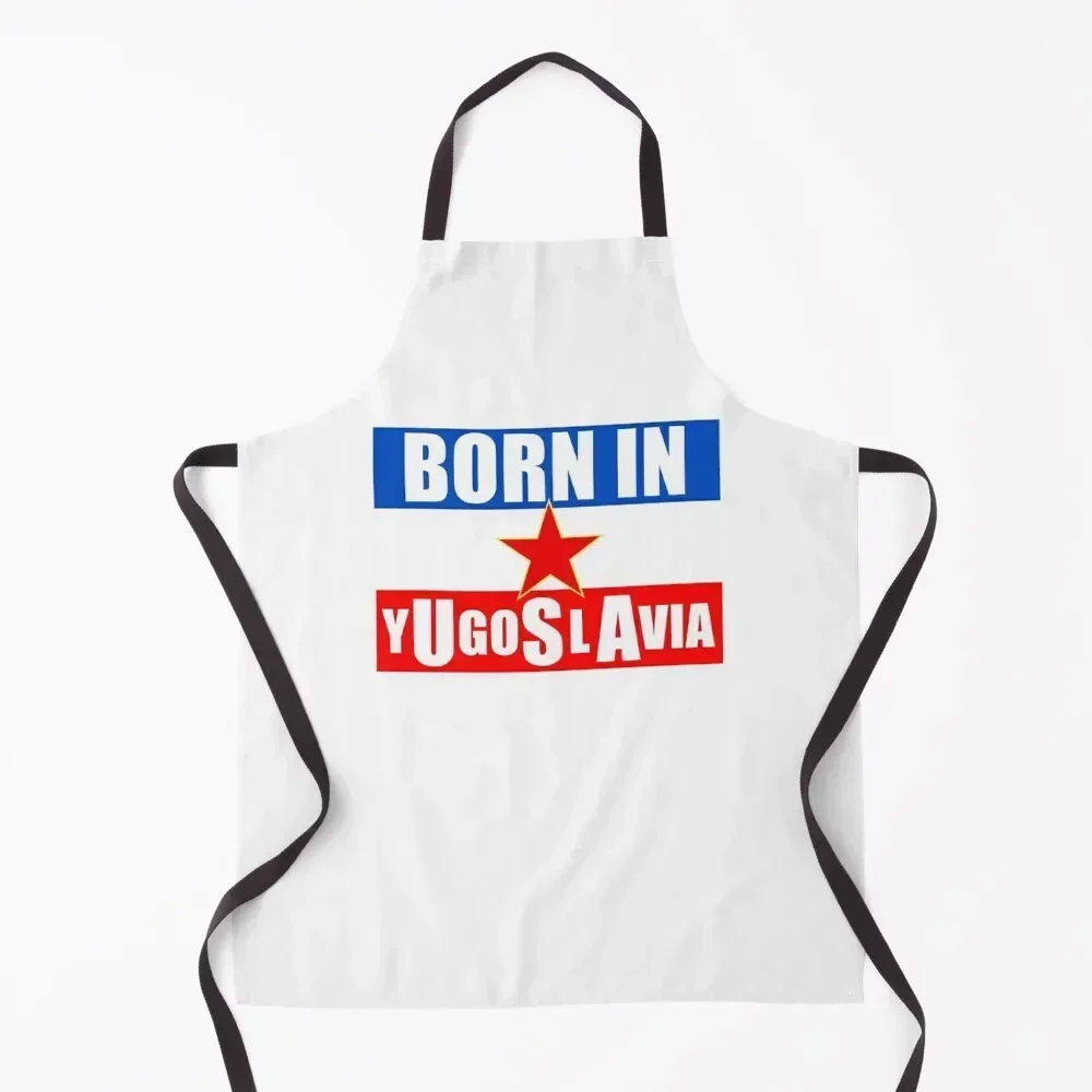 

Born in Yugoslavia Apron women's kitchens Household Items Useful Smock for hairdressing carpenter Apron