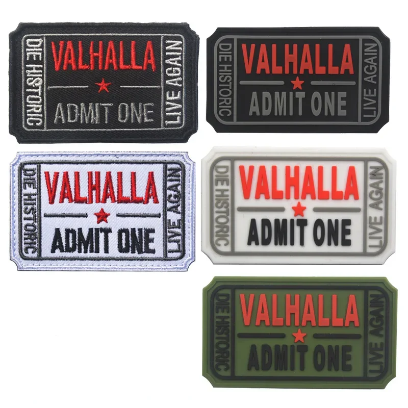 VALHALLA ADMIT ONE Embroidered Badge Hook&Loop PVC Vikings Patch Die Historic Live Again Morale Emblem for Tactical Backpack DIY