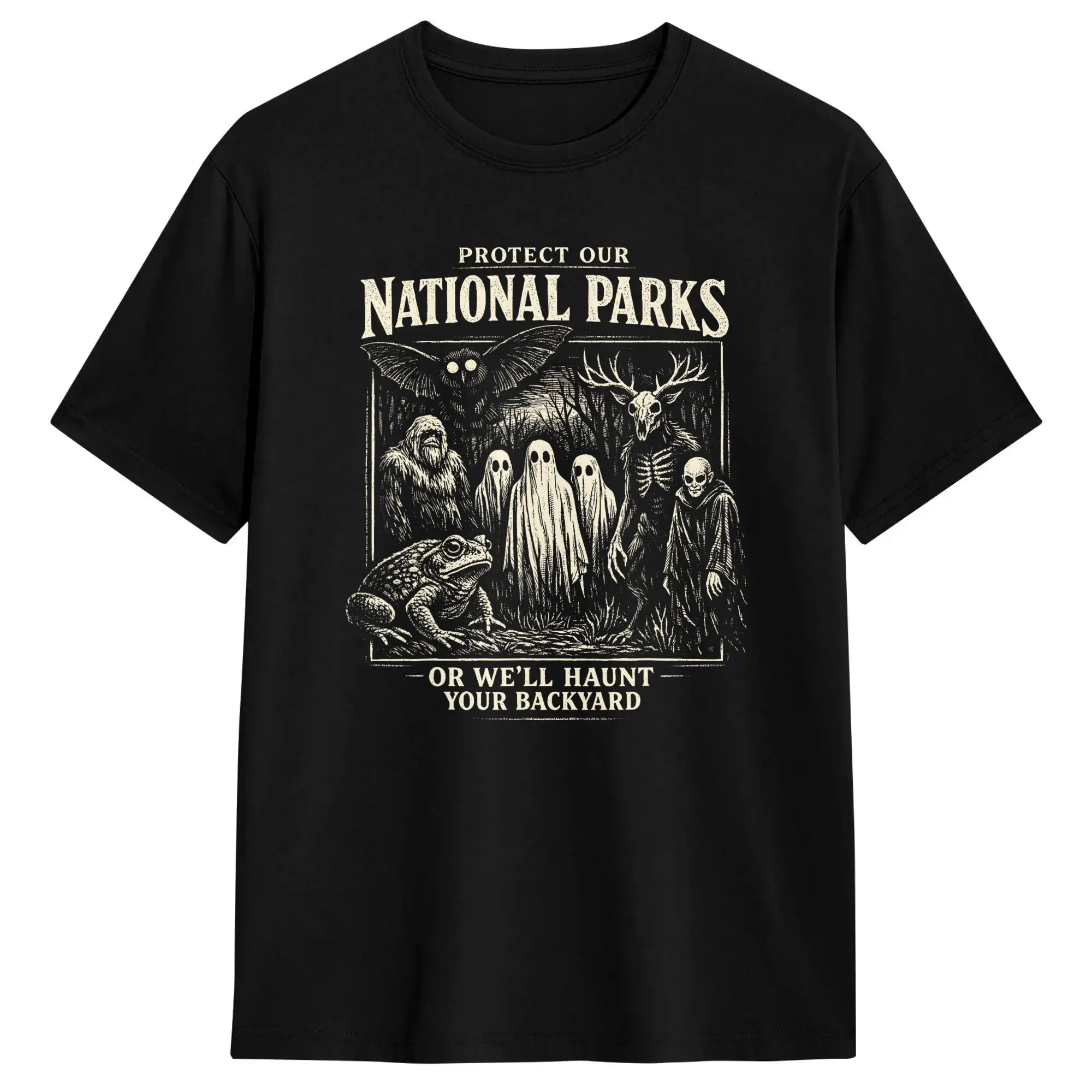Protect Our National Parks or We'll Haunt Your Backyard T Shirt Summer  Popular T-Shirts Man Pure Cotton Tees Short Sleeve Tops