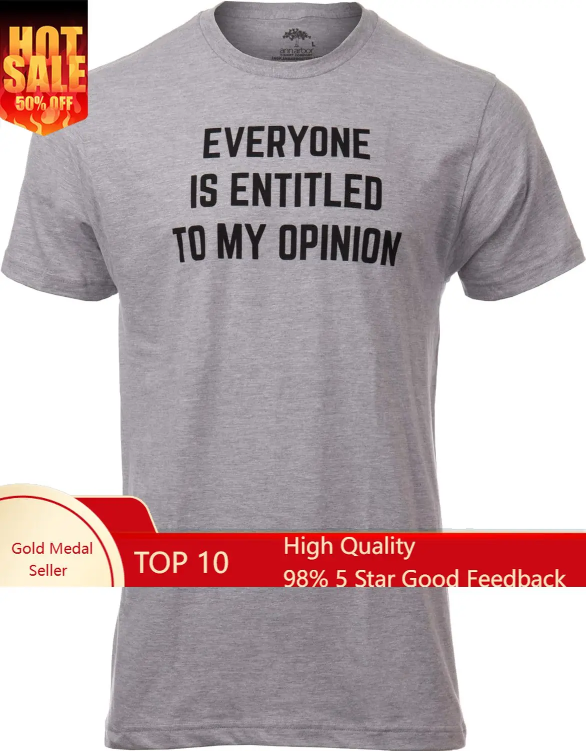 Everyone is Entitled to My Opinion | Funny Sarcastic Comment Sarcasm Humor Saying Phrase for Men Women T-Shirt