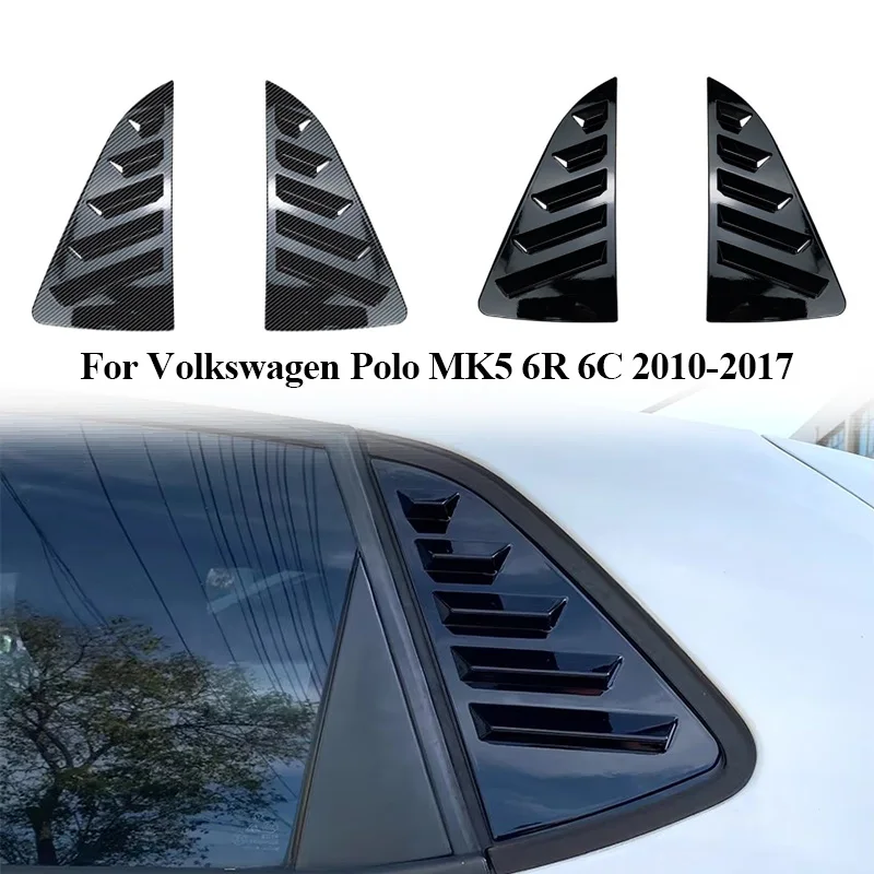 

Car Rear Window Shutter Cover Trim For Volkswagen VW Polo MK5 6R 6C 2011-2018 Car Tail Triangle Window Louver Side Vent Trim