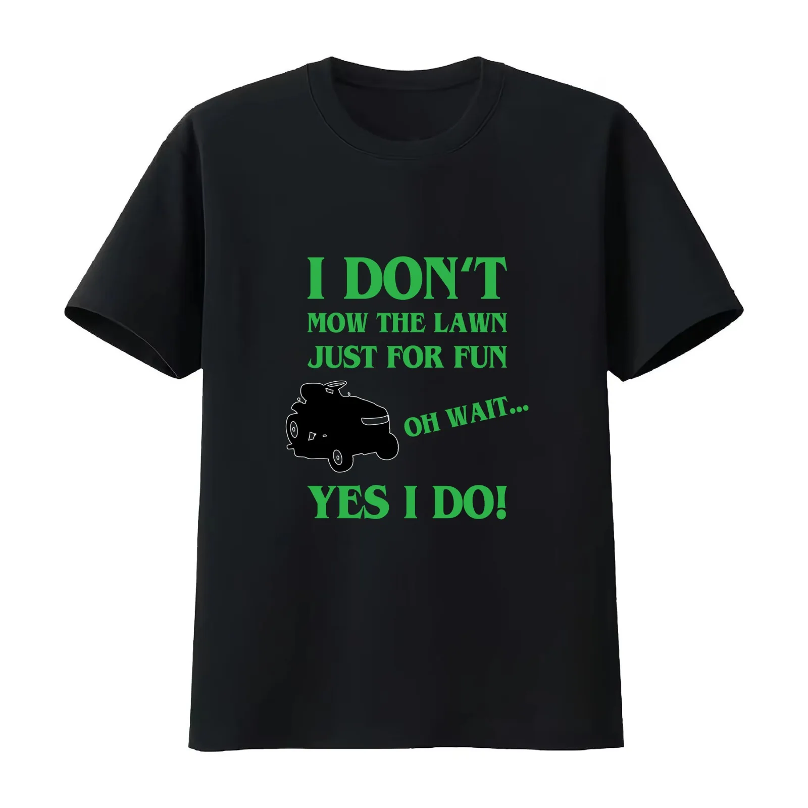 I Don't Mow The Yard Just For Fun T-Shirt Summer Casual Cotton Tee Oversized Streetwear Tops Vintage Graphic Print