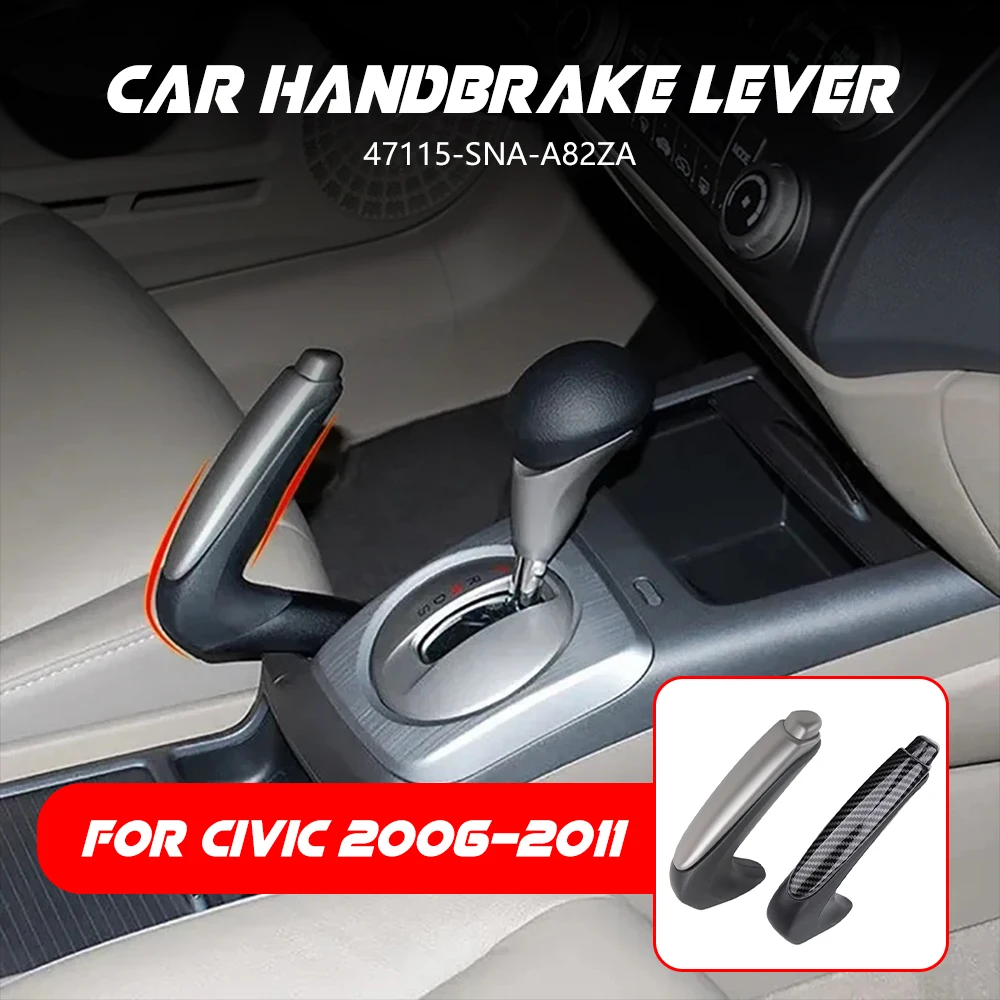 

For Honda CIVIC 2006 2007 2008 2009 2010 2011 FA1 FD1 FD2 Parking Brake Knob Grip Handle OEM: 47115-SNA-A82ZA Car Accessories