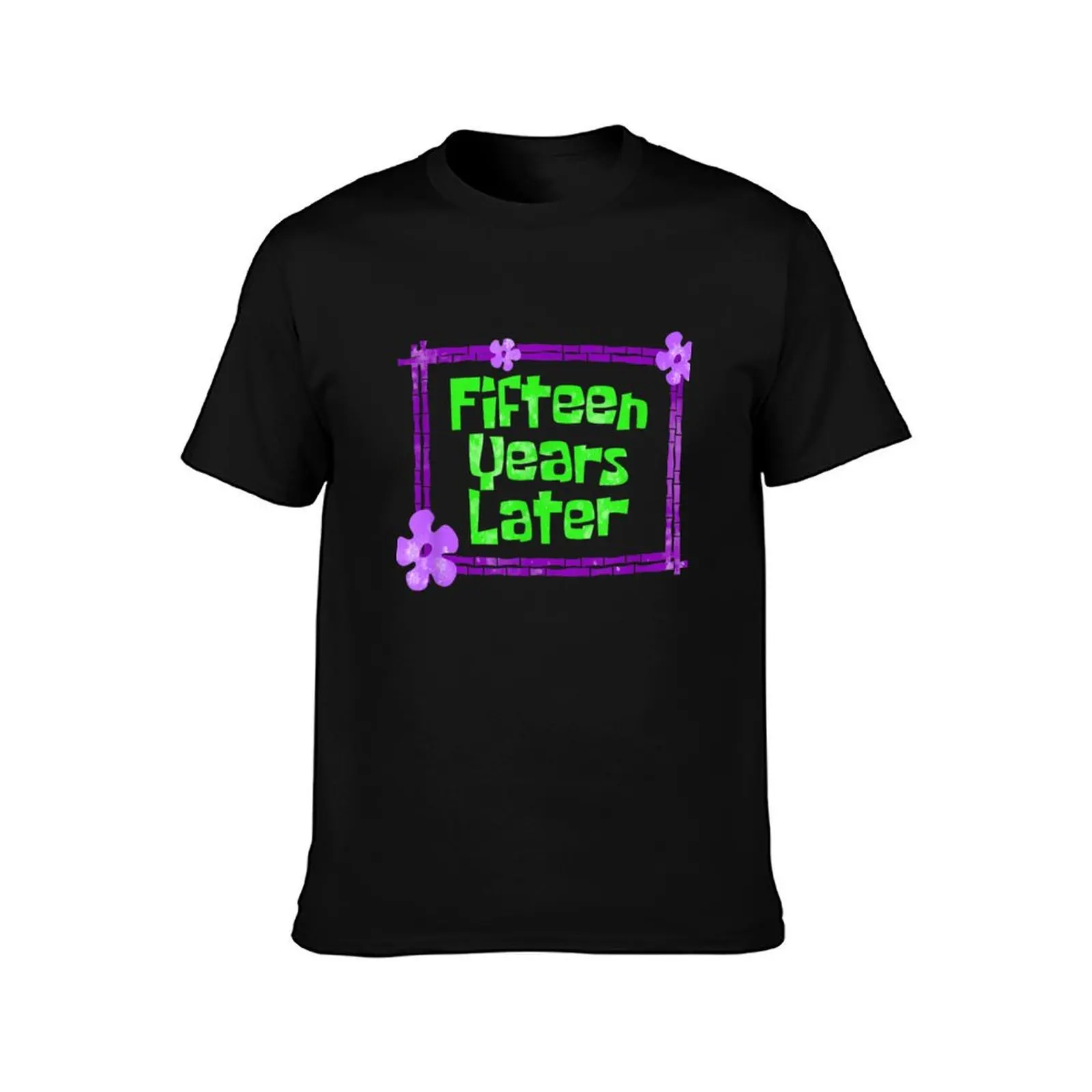 Fifteen Years Later 15 year old birthday party T-Shirt t shirts cotton 100% graphic t shirts for man