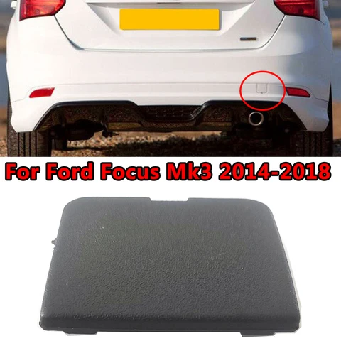 Для хэтчбека Ford Focus Mk3 2014, 2015, 2016, 2017, 2018, сменный задний бампер, крючок, крышка, буксировочная крышка, автомобильные аксессуары 1872237
