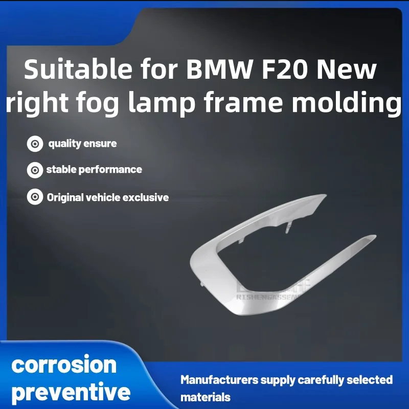 

Suitable for Bmw F20 New Right Fog Lamp Frame Molding, Right Fog Lamp Frame Trim Strip, Car Accessories