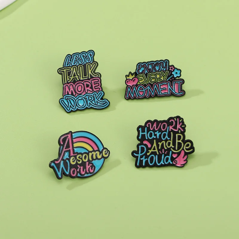 4Pcs/Set Colorful Letter Less Talk More Work Pins Enjoy Every Moment Work Hard And Be Proud Enamel Brooches For Employee Gift