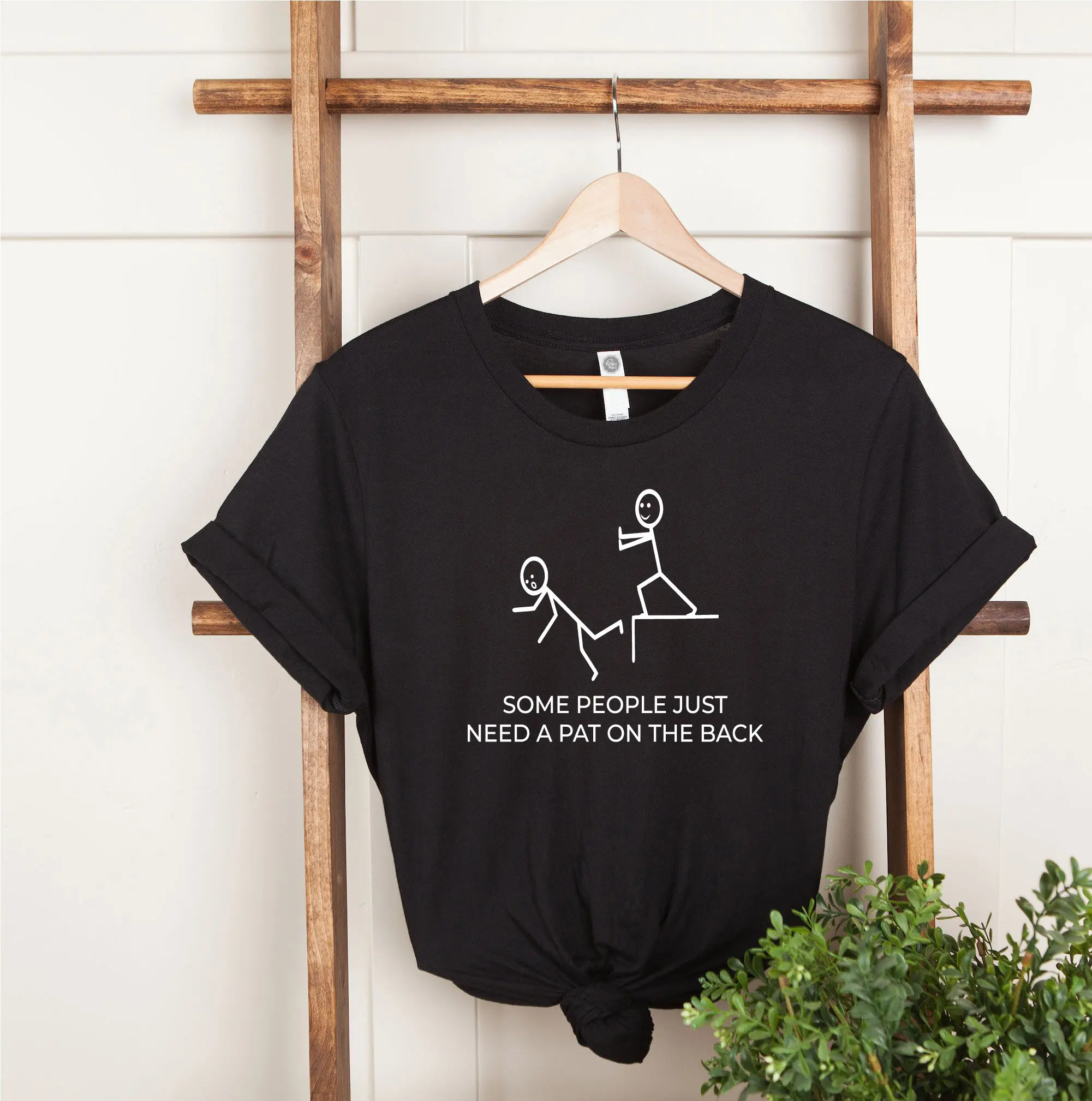 Funny T-Shirt Some People Just Need A Pat On The Back T Shirt  Sarcastic Tee Oversized Unisex TShirts Personalized Gifts Tshirts