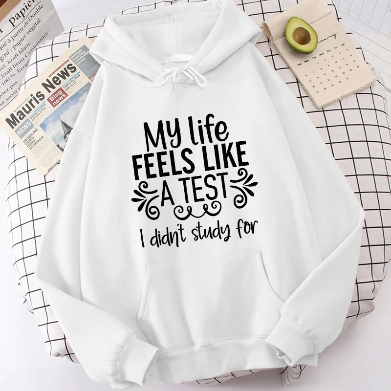 (High Quality Hoodies)Fashion Women My Life Feels Like A Test I Didn'T Study Print Hooded Sweatshirt Autumn Leisure Sports tops