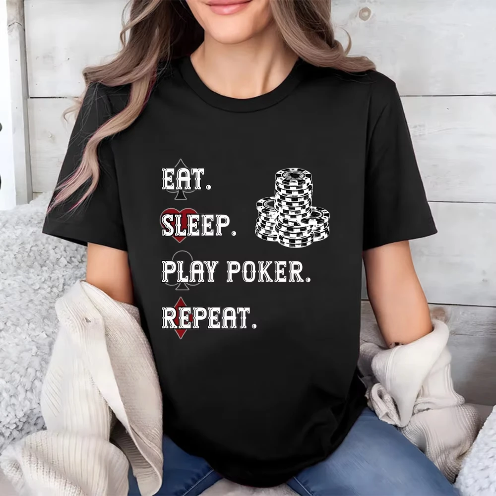 Eat Sleep Play Poker Women T Shirt Classic Suit Card Stacked Chip Monochrome Line Graphic Cotton Tee Gambler Lounge Street Tops