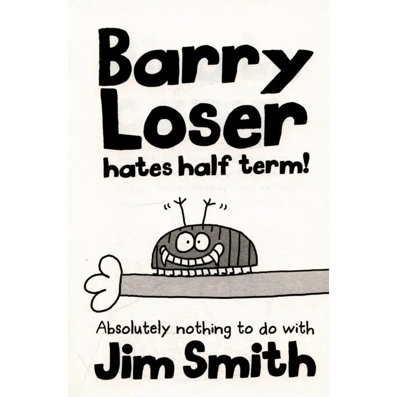 The Barry LoserHates Half Term Jim Smith FARSHORE 9781405269148 Book