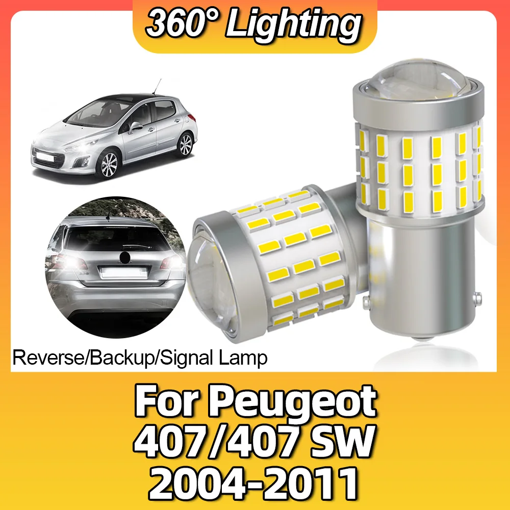 

2PCS 1156 Ba15s P21W Car 1156 LED Reverse Backup Lights Bulb Lamp For Peugeot 407/407 SW 2004 2005 2006 2007 2008 2009 2010 2011